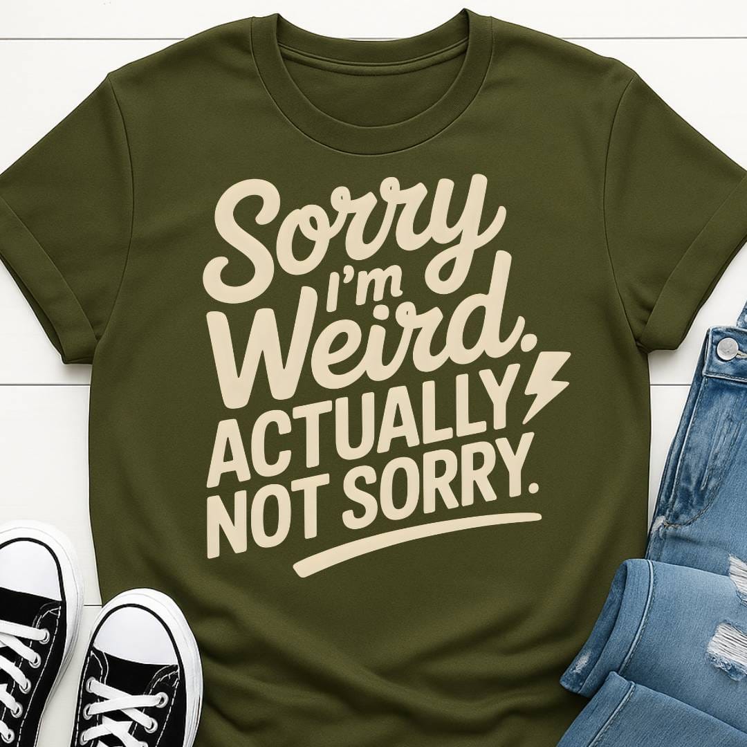 Sorry I'm Weird T-shirt