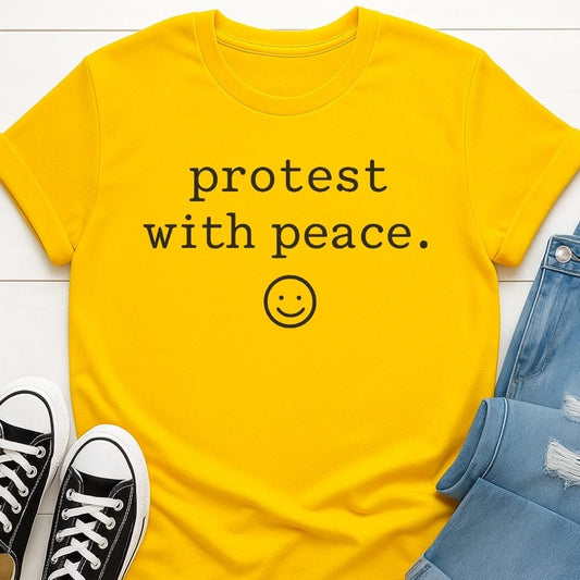 Protest With Peace Shirt