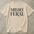 Mildly Feral T-shirt