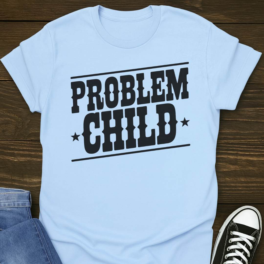Problem Child T-shirt