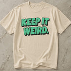 Keep It Weird Tee