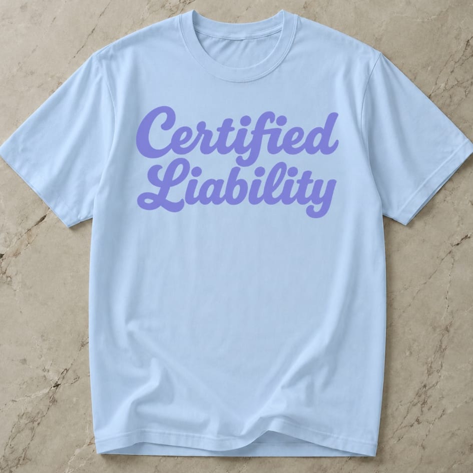Certified Liability Tee