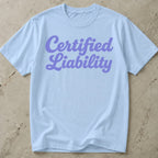 Certified Liability Tee