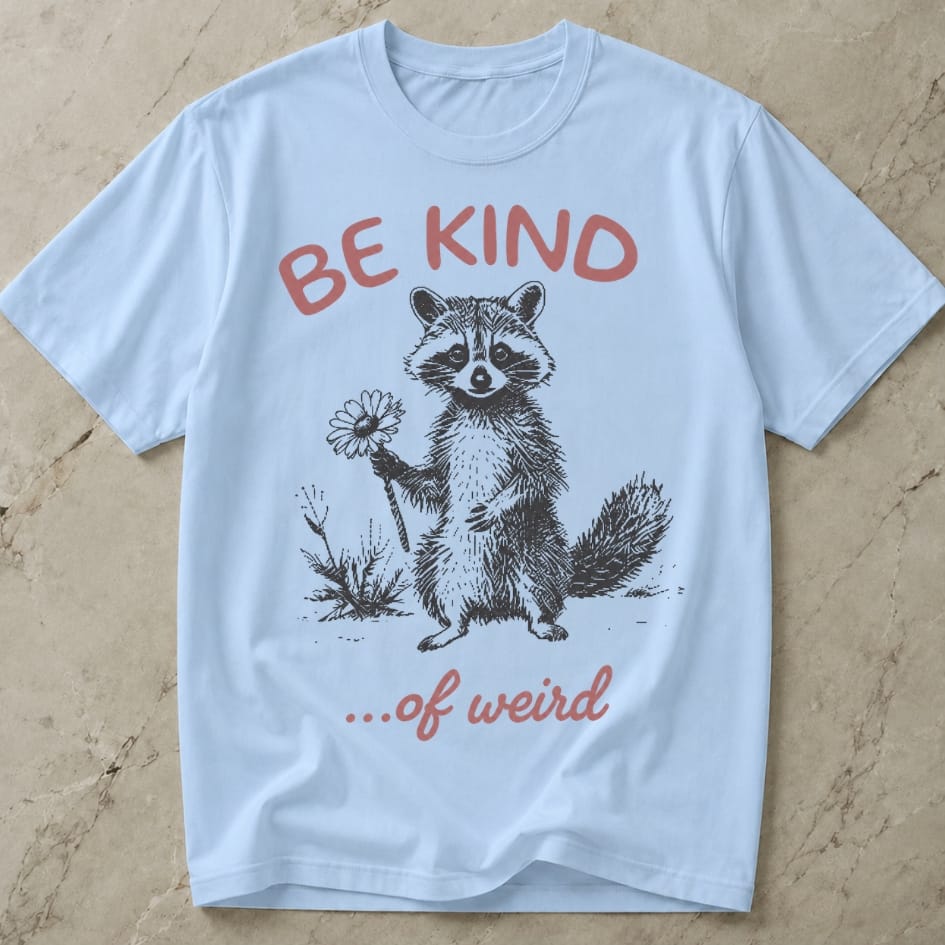 Be Kind Of Weird Tee