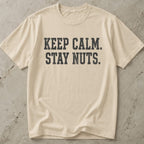 Keep Calm Stay Nuts Tee