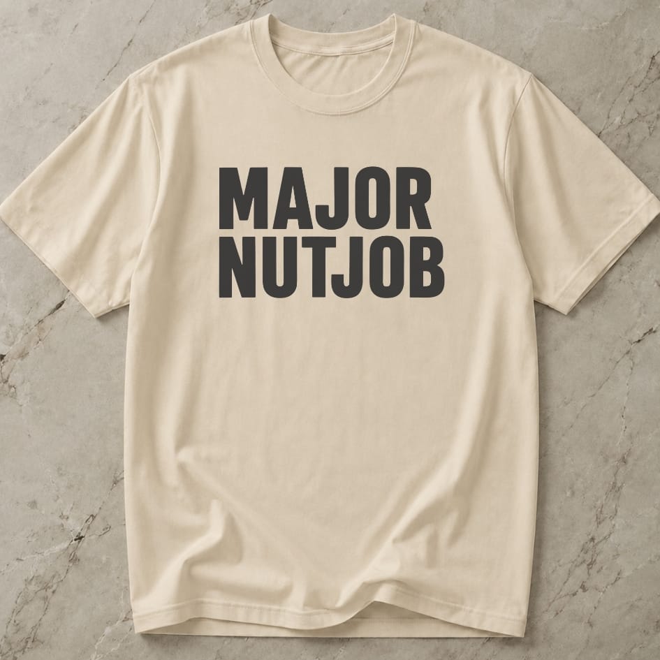Major Nutjob Tee