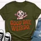 Good Day Weirdo T-shirt