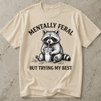 Mentally Feral T-shirt