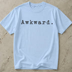 Awkward Tee