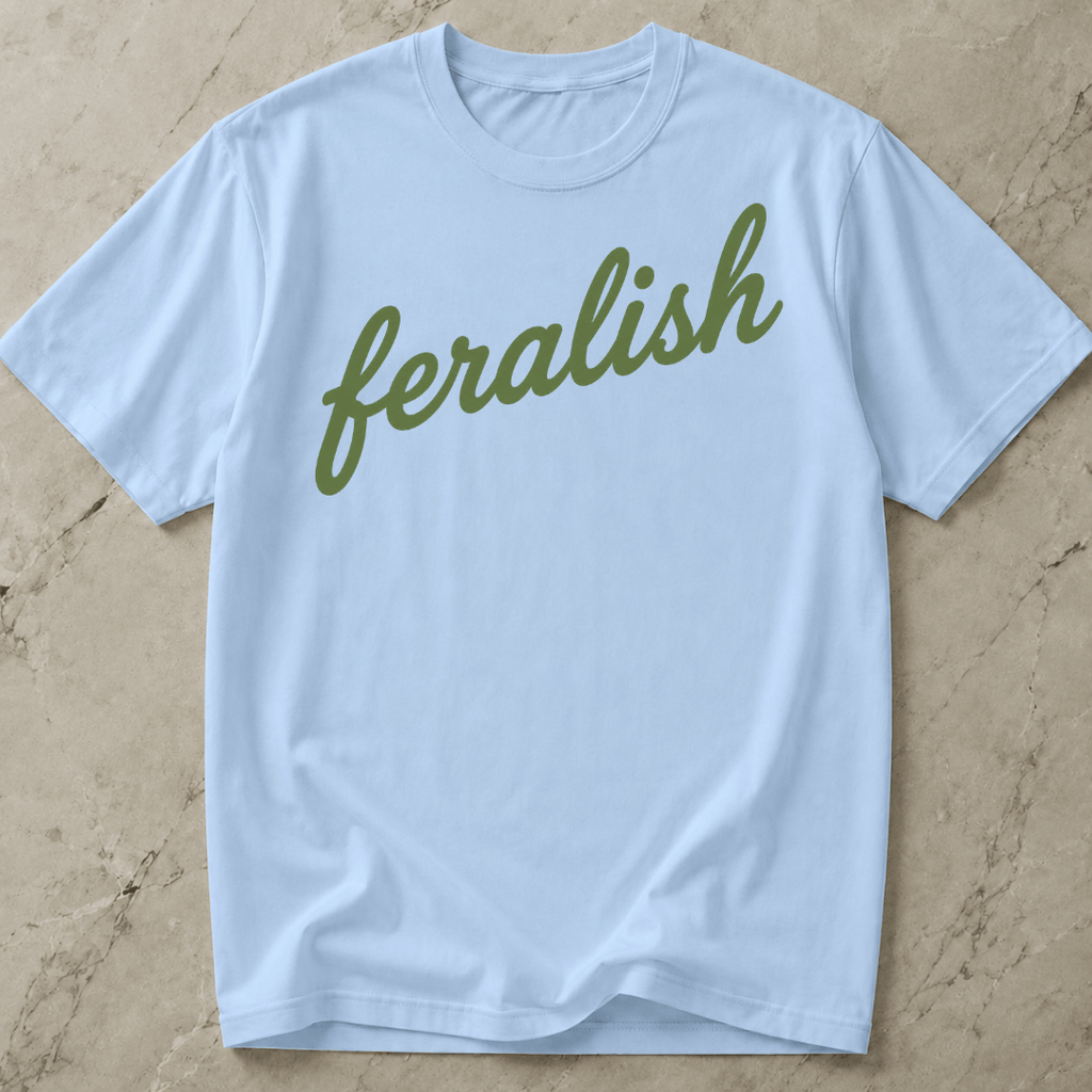 Feralish Tee