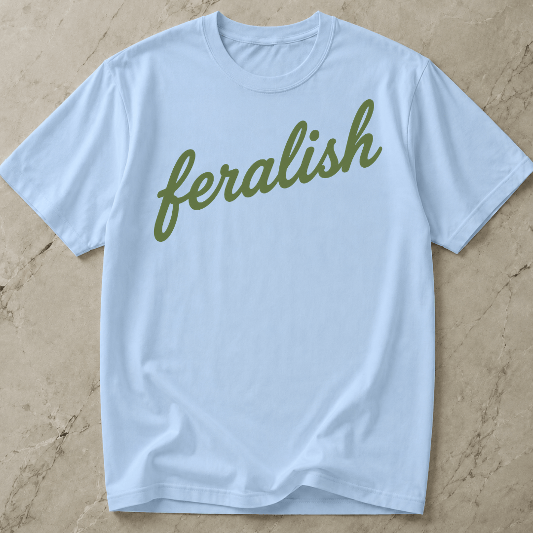 Feralish Tee