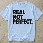 Real Not Perfect T-shirt