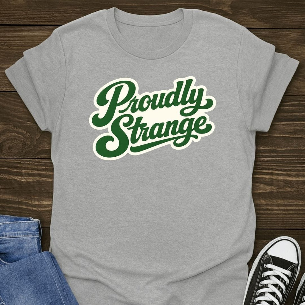 Proudly Strange Tee