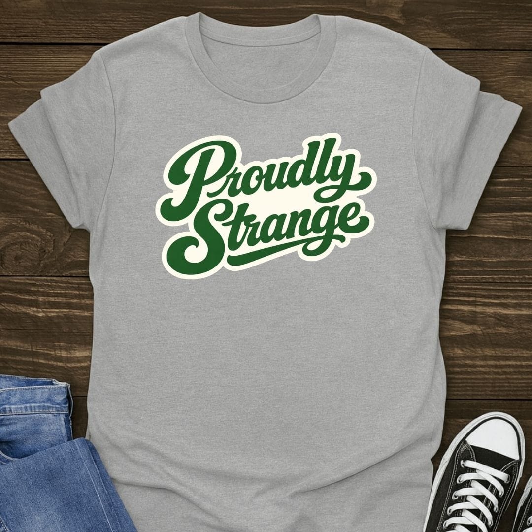 Proudly Strange Tee