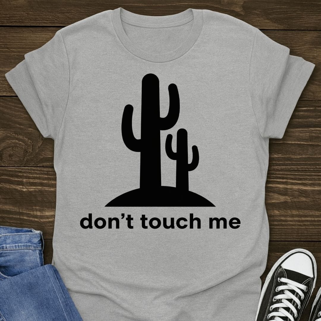 Don't Touch Me T-shirt