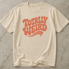 Totally Weird Tee