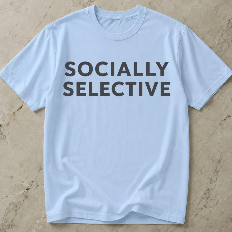 Socially Selective T-shirt