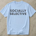 Socially Selective T-shirt