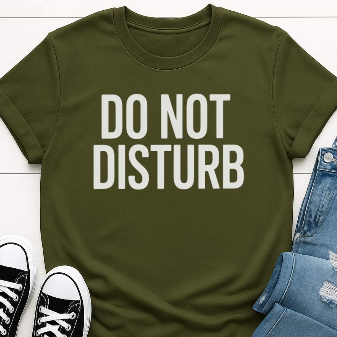 Do Not Disturb T-shirt