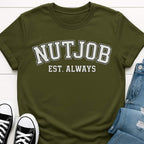 Nutjob EST. ALWAYS T-shirt