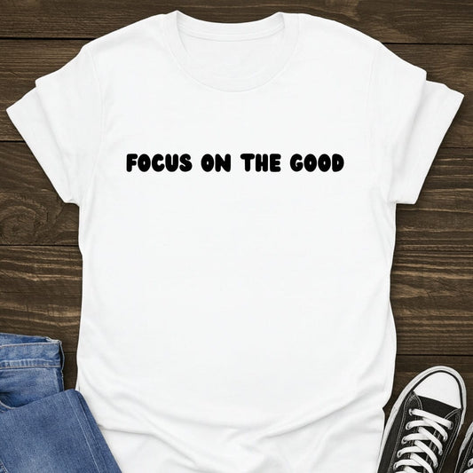 Focus On The Good Tee