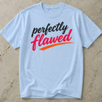 Perfectly Flawed T-shirt