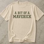 A Bit Of A Maverick Tee