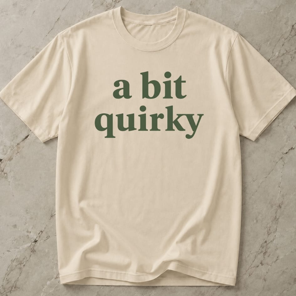 A Bit Quirky Tee