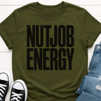 Nutjob Energy T-shirt
