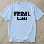 Feral Mode T-shirt