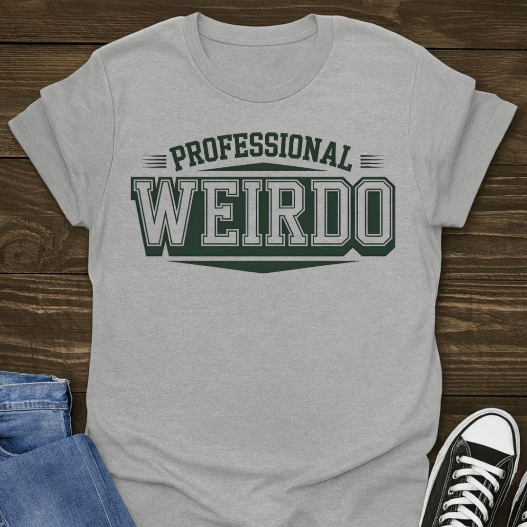 Professional Weirdo T-shirt