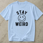 Stay Weird Tee