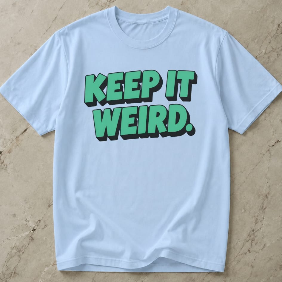 Keep It Weird Tee