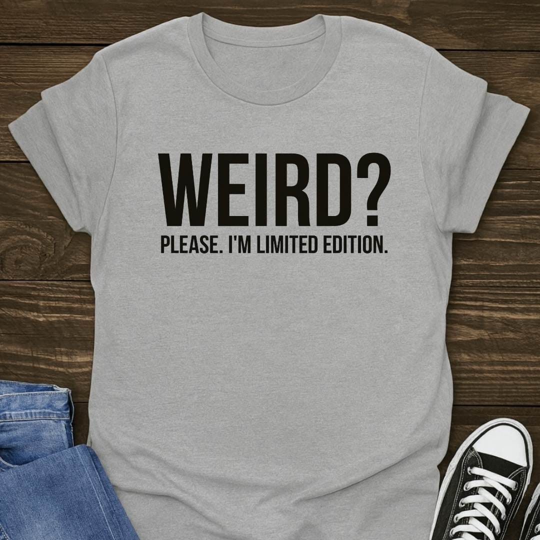 Weird Limited Edition T-shirt