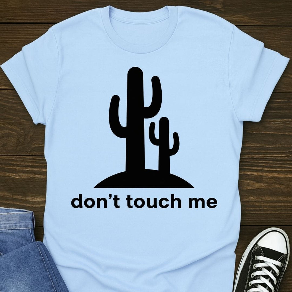 Don't Touch Me T-shirt