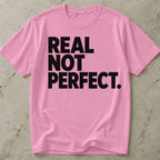 Real Not Perfect T-shirt