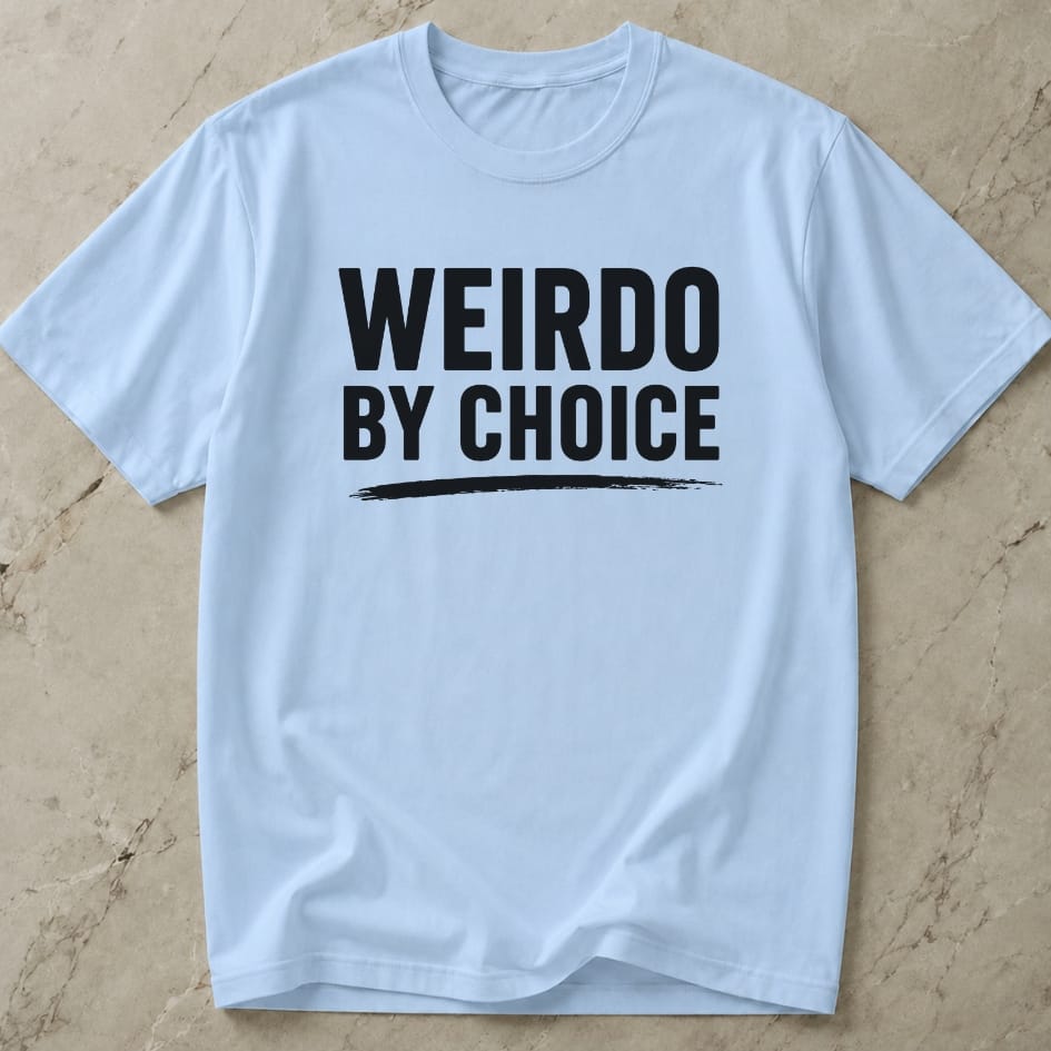 Weirdo By Choice T-shirt