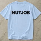 Nutjob T-shirt