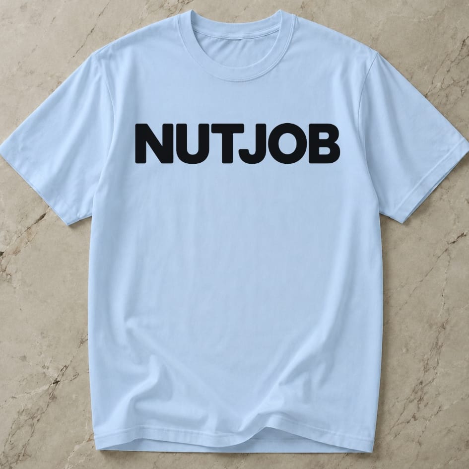 Nutjob T-shirt