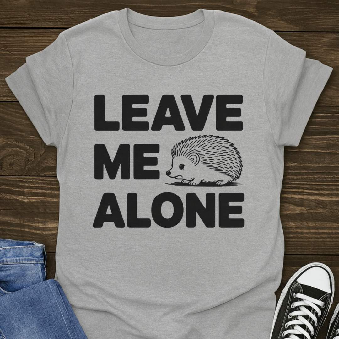 Leave Me Alone T-shirt