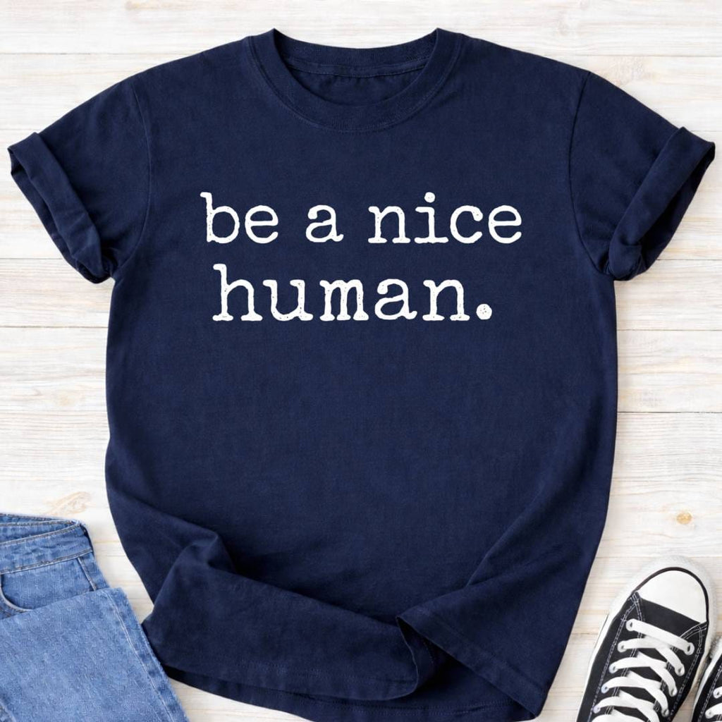 Be A Nice Human Premium Comfort Tee