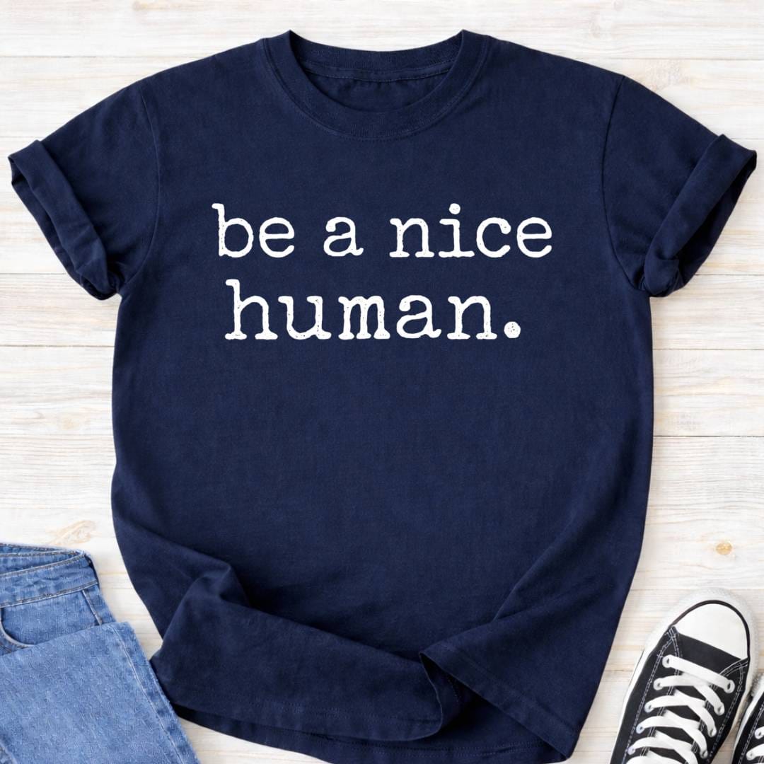 Be A Nice Human Premium Comfort Tee
