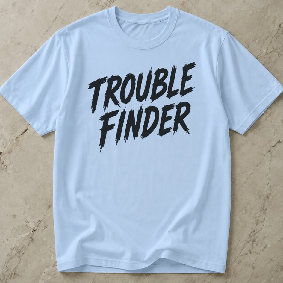 Trouble Finder T-shirt