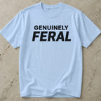 Genuinely Feral T-shirt