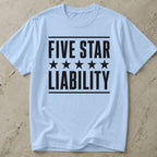 5-Star Liability T-shirt