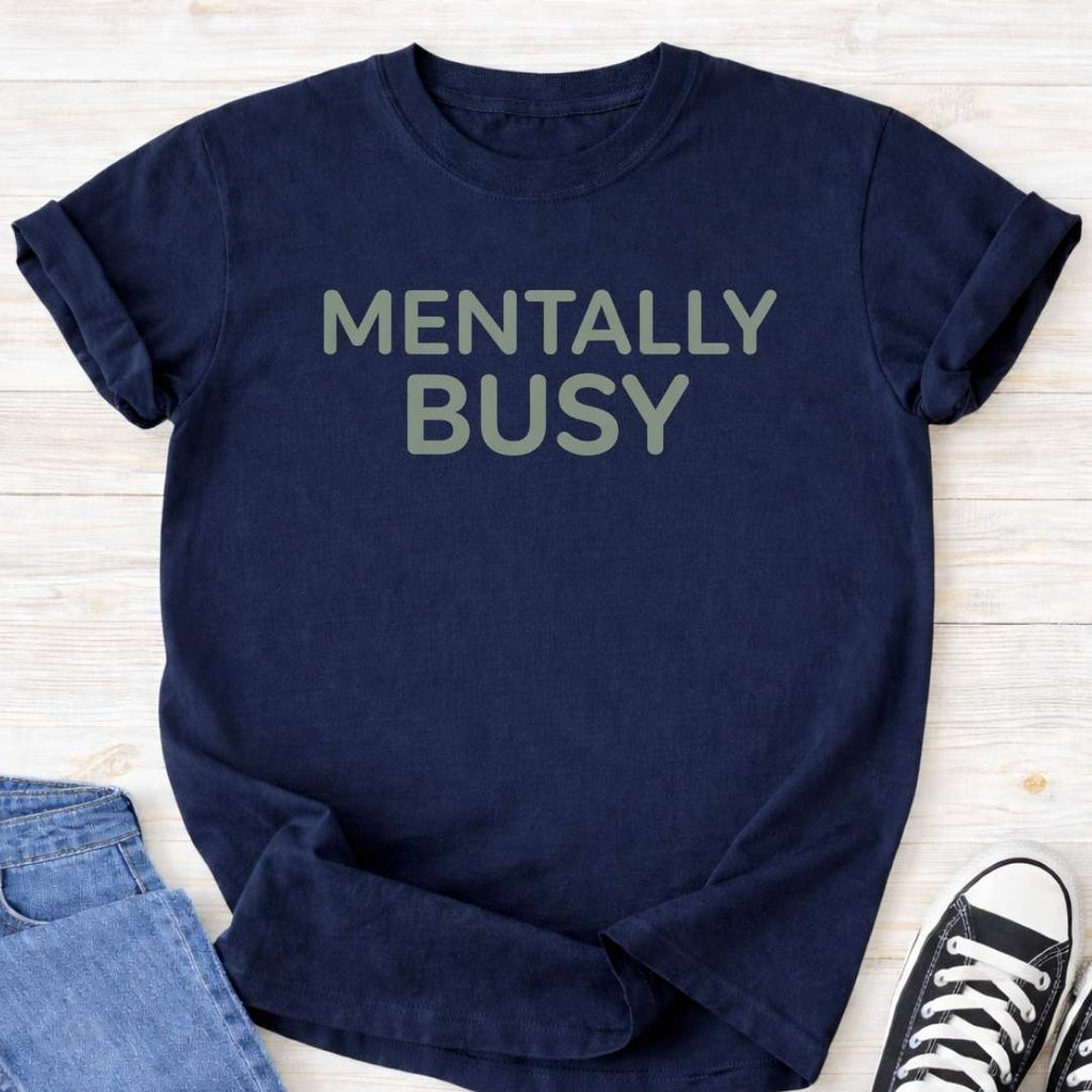 Mentally Busy Premium T-shirt