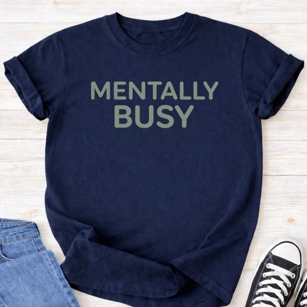 Mentally Busy Premium T-shirt