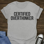 Certified Overthinker T-shirt