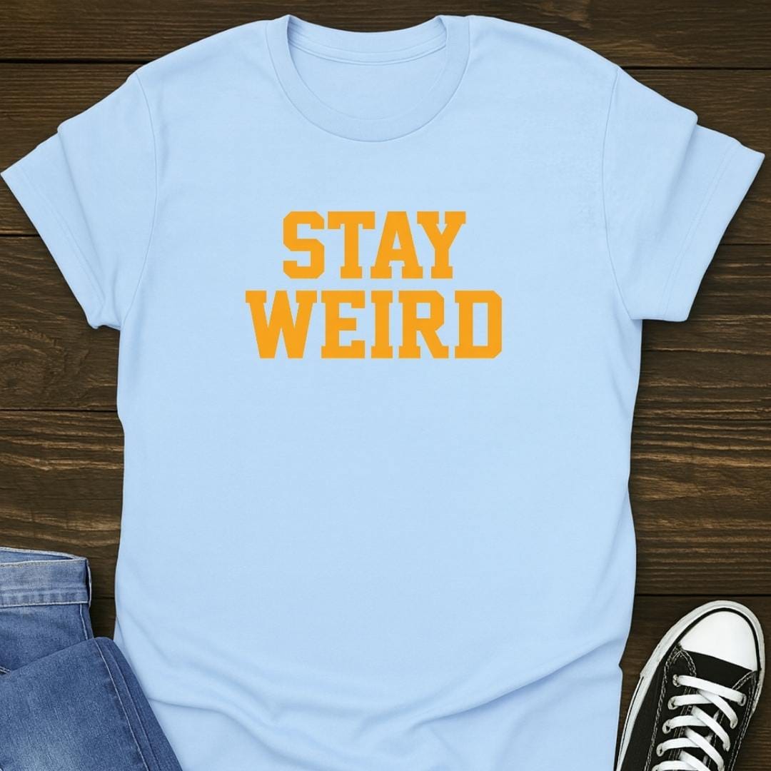 Stay Weird Slogan T-shirt