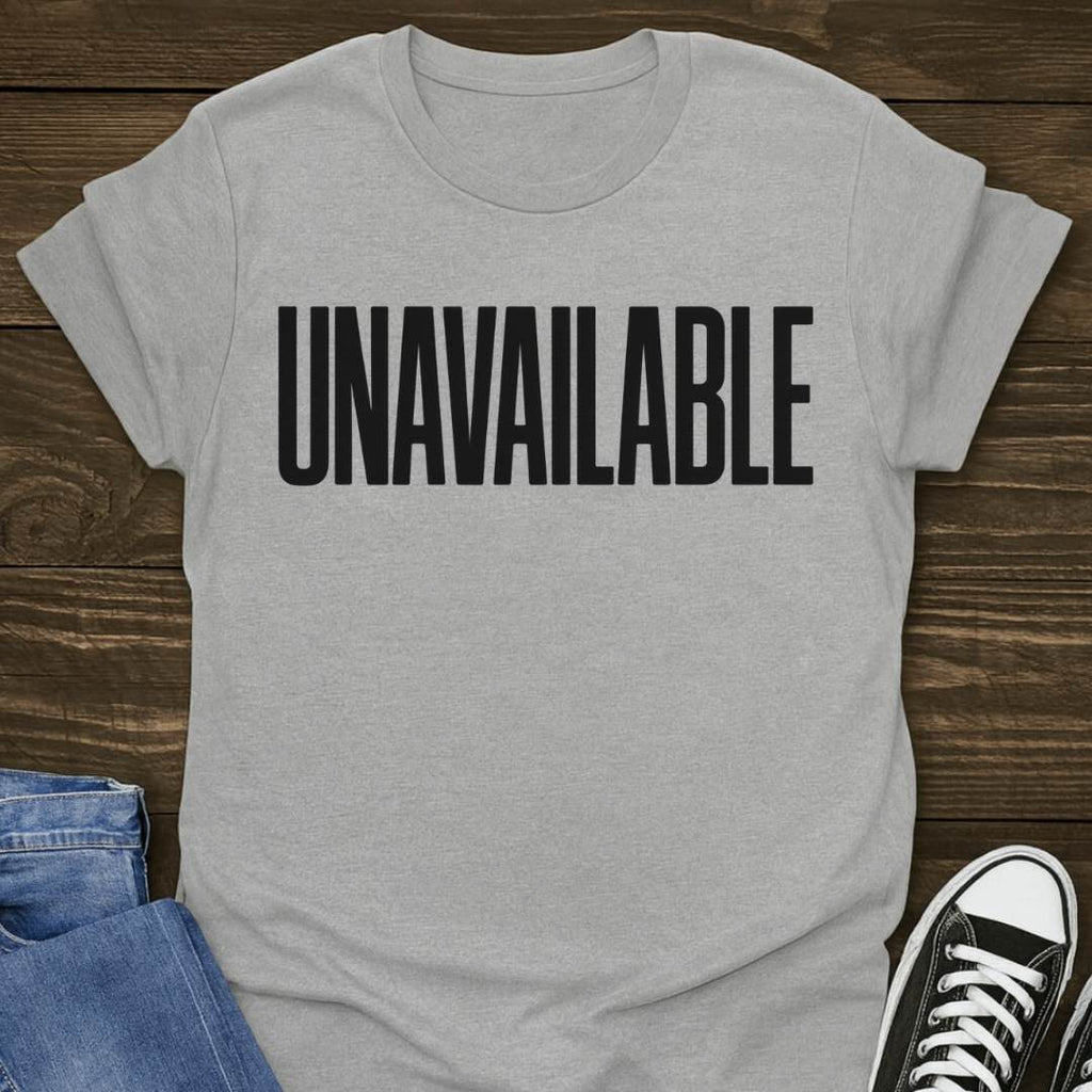 Unavailable T-shirt